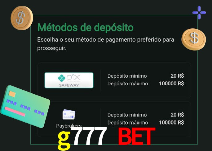 O cassino g777 bet oferece uma grande variedade de métodos de pagamento